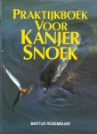 Bertus Rozemeijer - Praktijkboek voor kanjersnoek