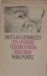 POVEL, WIM, - Het leugenbeest en andere vertrouwde figuren. POVEL, WIM, - Het leugenbeest en andere vertrouwde figuren.