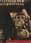 ? - Vleugels der overwinning. De "'Royal Air Force" treft Duitschland in het hart