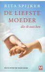 Spijkers, Rita en Heiligers, Yoko (illustraties) - De liefste moeder die ik ooit ken