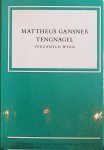 Mattheus Gansneb Tengnagel - Mattheus Gansneb Tengnagel, verzameld werk Mattheus Gansneb Tengnagel - Mattheus Gansneb Tengnagel, verzameld werk