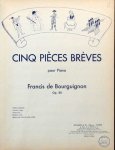 Bourguignon, Francis de: - Cinq pièces brèves pour piano. Op. 88