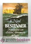 Norel, K. - Bestevaer --- De geschiedenis en het leven van Michiel Adriaanszoon de Ruyter