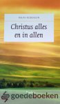 Robinson, Ralph - Christus alles en in allen *nieuw* - laatste exemplaar!