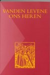 L. Jongen ; N. Voorwinden - Vanden levene Ons Heren