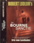 Lustbader, Eric van .. Vertaling : Hugo Kuipers  .. Omslagontwerp Rob van Middelkoop - De Bourne Sanctie.