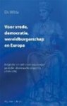 Els Witte 11810 - Voor vrede, democratie, wereldburgerschap en Europa Belgische historici en de naoorlogse politiek-ideologische projecten (1944-1956)