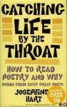 HART, Josephine - Catching Life by the Throat. How to Read Poetry and Why. Poems from eight great Poets + CD.