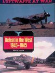 Spick, Mike - Defeat in the West, 1943-45