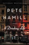 Pete Hamill - A Drinking Life: A Memoir