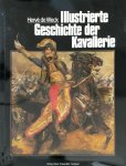 Hervé De Weck - Illustrierte Geschichte der Kavallerie