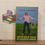 Condon, Sean - Een tik van de molen / drie jaar overleven in Nederland