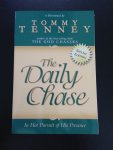 Tenney, Tommy - The Daily Chase / In Hot Pursuit of His Presence