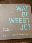 Strootman, Gaele - Wat beweegt je?
