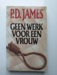 P.D. James, N.v.t. - Geen werk voor een vrouw