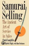 Laughlin, Chuck  Sage, Karen / Bockmon, Marc - Samurai Selling  The Ancient Art of Service in Sales