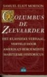 Samuel Eliot Morison & G.H.H. Schröder - Columbus de zeevaarder