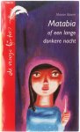 Bloem; Chambers; Kalwij; Loon; Terlouw - Matabia of een lange nacht; Het geheim van de grot; Lefgozers; Vampier in de school; Briefgeheim