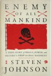 Steven Johnson 17910 - Enemy of All Mankind A True Story of Piracy, Power, and History's First Global Manhunt