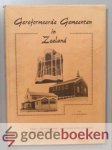 Eggebeen, A.G. - Gereformeerde Gemeenten in Zeeland --- Fragementen uit de kerkhistorie van de 26 gemeenten uit de classis Goes en Tholen