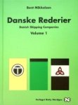 Mikkelsen, B - Danske Rederier 1 / Danish Shipping Companies Volume 1
