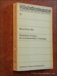 BALZ, HORST ROBERT. - Methodische Probleme der neutestamentlichen Christologie.