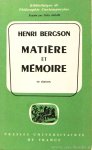 BERGSON, H. - Matière et mémoire. Essai sur la relation du corps a l'esprit.
