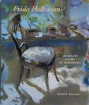 HOLLEMAN, FRIDA - WOUT WELLING. - Frida Holleman. Aquarellen, Pastels en schilderijen.