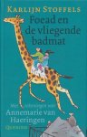 Stoffels, Karlijn - Foead en de vliegende badmat. Tekeningen van: Annemarie van Haeringen