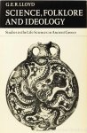 LLOYD, G.E.R. - Science, folklore and ideology. Studies in the life sciences in ancient Greece.