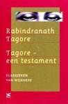 Tagore, Rabindranath . [ isbn 9789021580289 ] - Tagore . ( Een testament . )