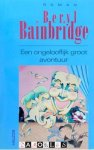 Beryl Bainbridge - Een ongelooflijk groot avontuur