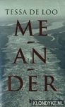 Loo, Tessa de - Meander