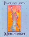 Michael Grumet - Images of Liberty