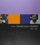 Francisco Mario en Marcos Souza - Francisco Mario Vida e Obra / Tweetalige uitgave: Portugees en Engels / Tekst, bladmuziek, lyrics, CD's