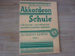 Kanter; Gustav - Seller Image Volkstümliche Akkordeonschule für Piano-Akkordeon und chromatische Knopfgriff-Harmonika. Band 1