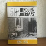  - 50 jaar ,Hindurk Hierbaas , 1926-1976