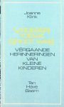 Klink, Joanne - Vroeger toen ik groot was. Vérgaande herinneringen van kleine kinderen