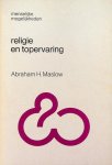 Maslow, A. - Religie en topervaring Maslow, A. - Religie en topervaring