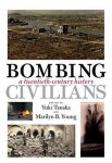 Yuki Tanaka, Marilyn B. Young - Bombing Civilians