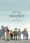 Koos Meinderts, Annette Fienieg (illustraties) - Naar het noorden