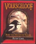 LORIE, PETER - Volksgeloof. Boek van magische kennis.