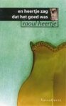 Raoul Heertje - En Heertje Zag Dat Het Goed Was