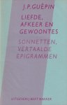 Guepin, J. P. - Liefde, afkeer en gewoontes: Sonnetten, vertaalde epigrammen