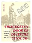 Somers, Erik - Vrijgegeven door de duitsche censuur / fotograaf in dienst van de bezetter Somers, Erik - Vrijgegeven door de duitsche censuur / fotograaf in dienst van de bezetter