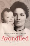 Monique van Roosmalen - Avondlied Een familiegeschiedenis over liefde en loyaliteit