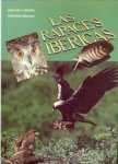 GRANDE, JOSE LUIS G. (fotografias)  / HIRALDO, FERNANDO (texto) - Las rapaces Ibericas