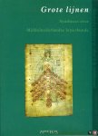 OOSTROM, Frits van / e.a. - Grote lijnen. Syntheses over Middelnederlandse letterkunde.