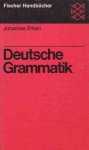 Erben, Johannes - Deutsche Grammatik. Ein Leitfaden