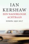 Ian Kershaw 11448 - Een naoorlogse achtbaan Europa 1950-2017